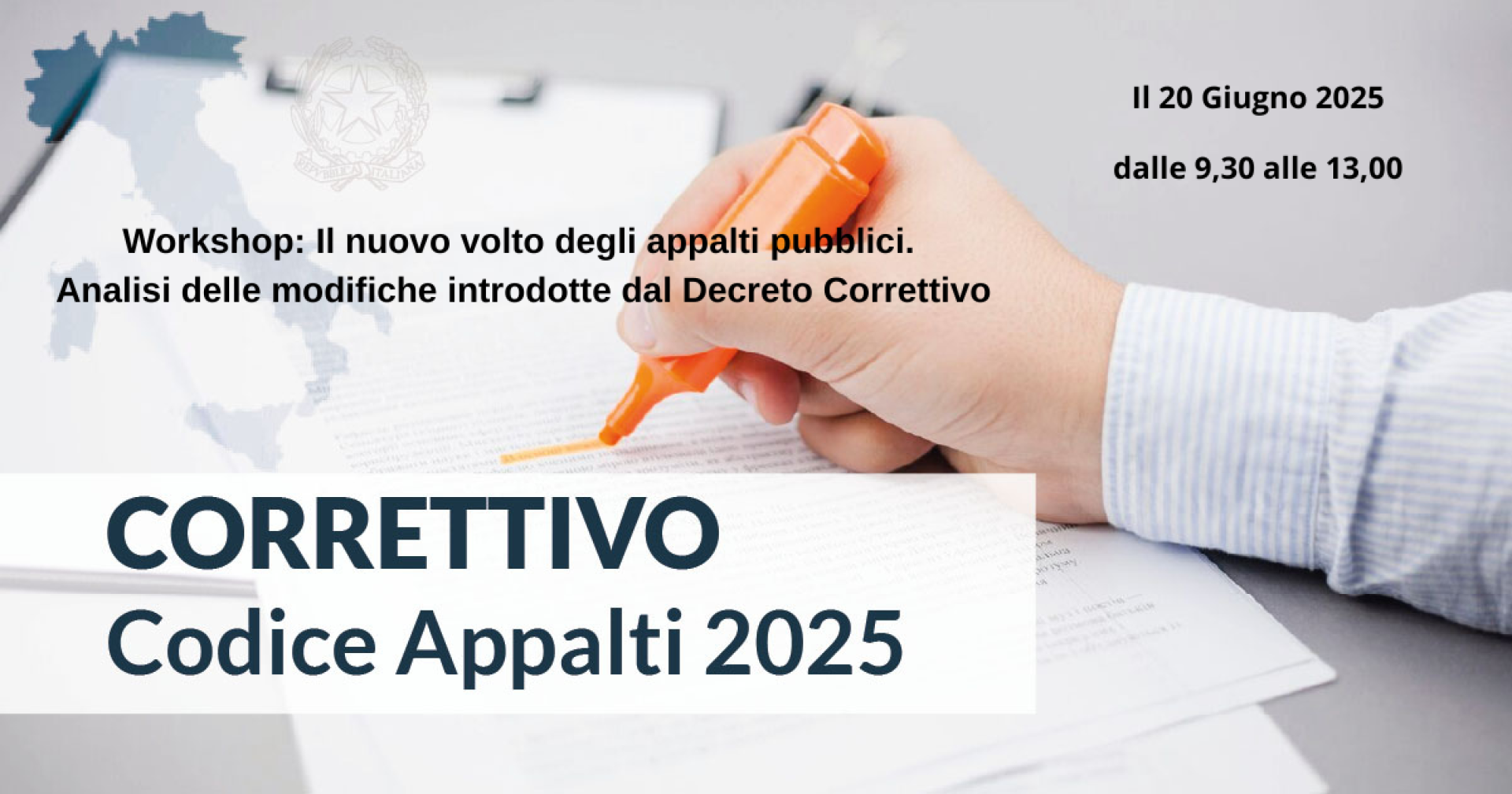 Workshop Il nuovo volto degli appalti pubblici. Analisi delle modifiche introdotte dal Decreto Correttivo